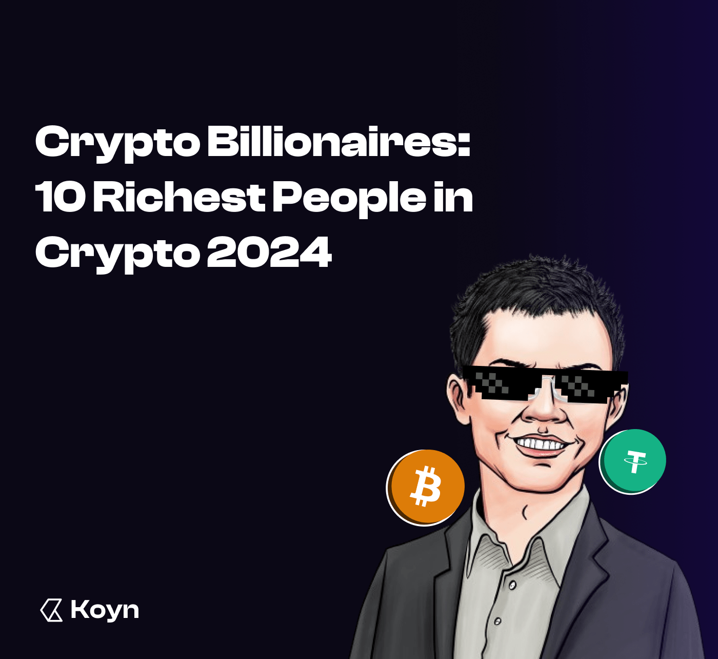 Crypto Billionaires: 10 Richest People in Crypto 2024