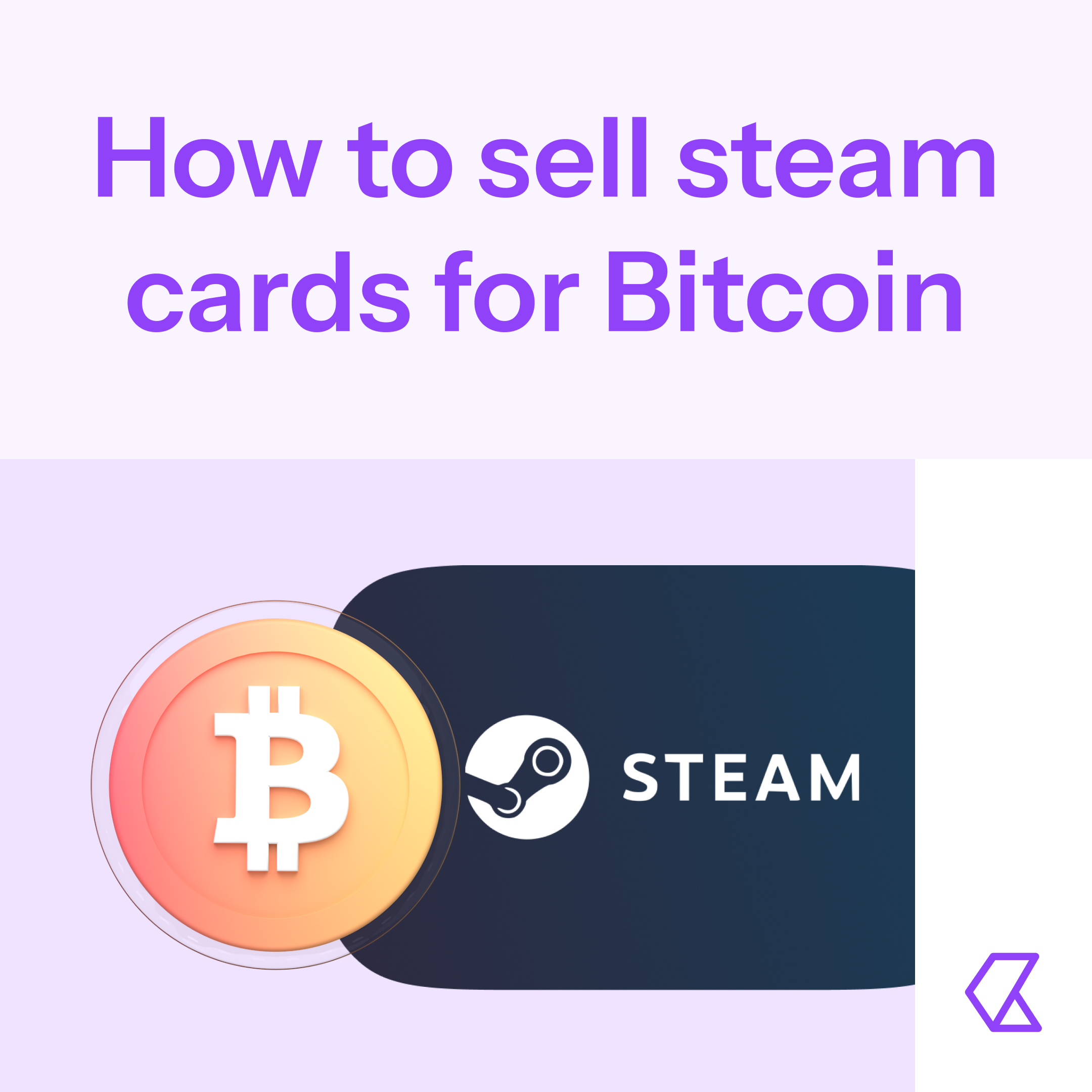 How to Sell Steam Cards for Bitcoin: A Step-By-Step Guide