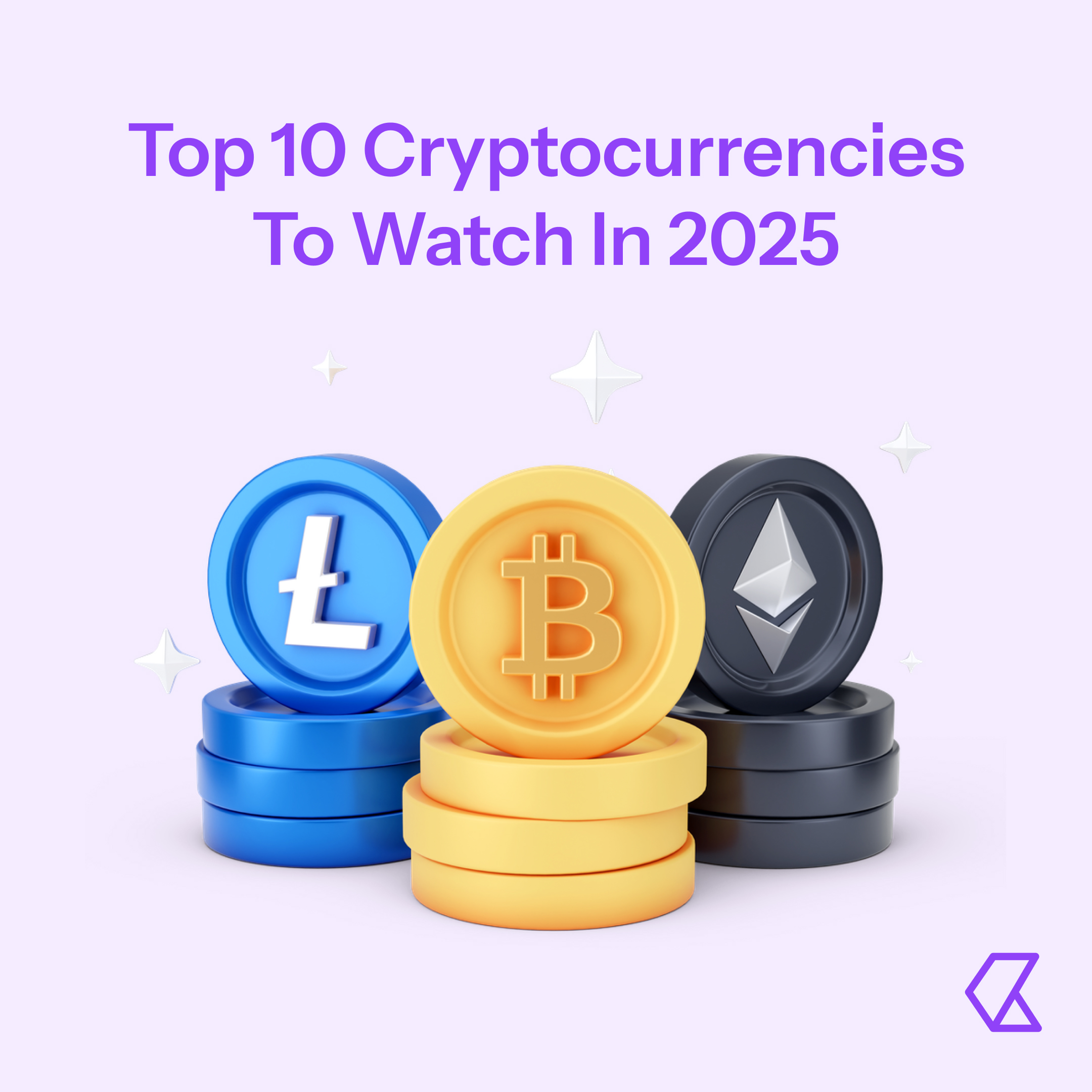Top 10 Cryptocurrencies To Watch In 2025