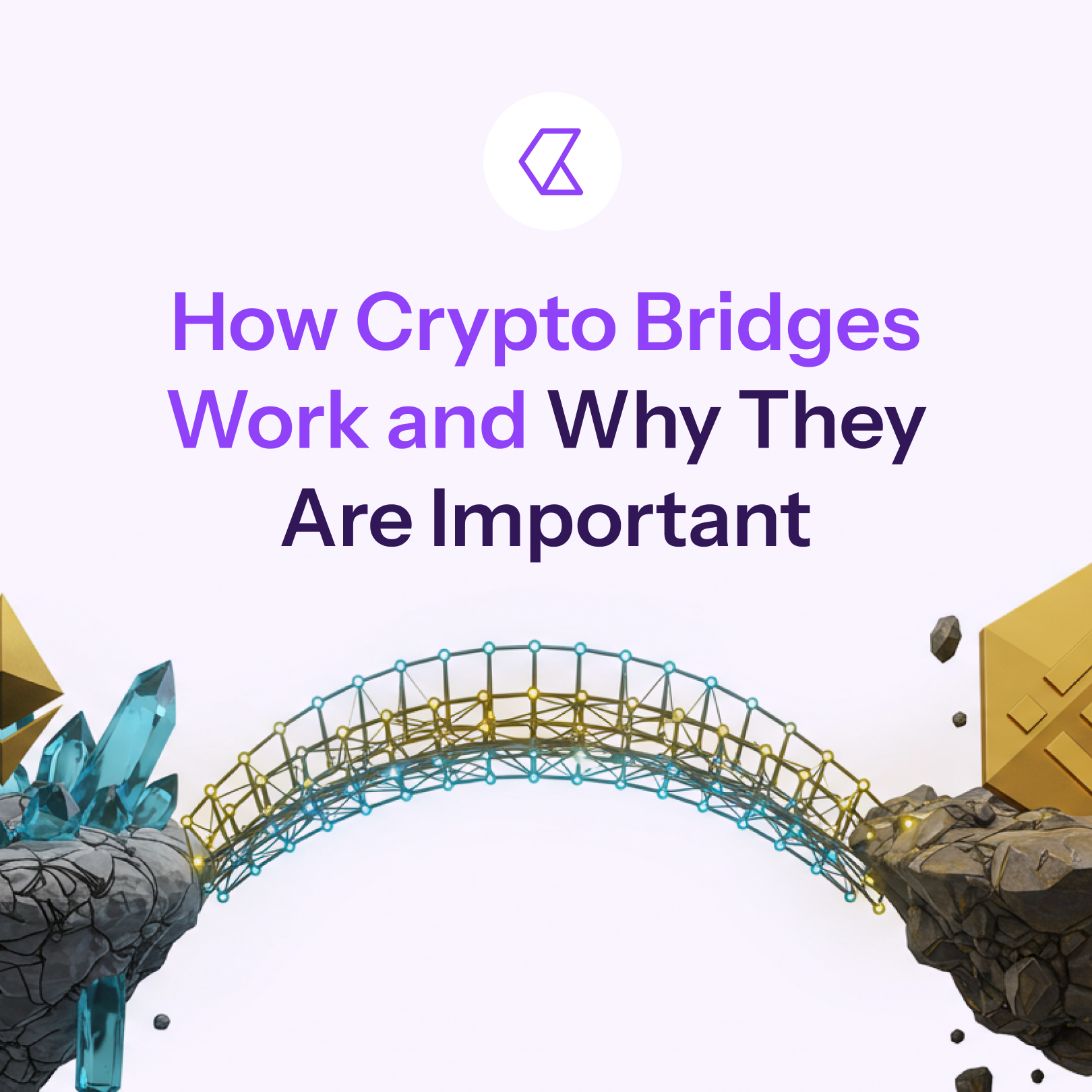 How Crypto Bridges Work and Why They Are Important