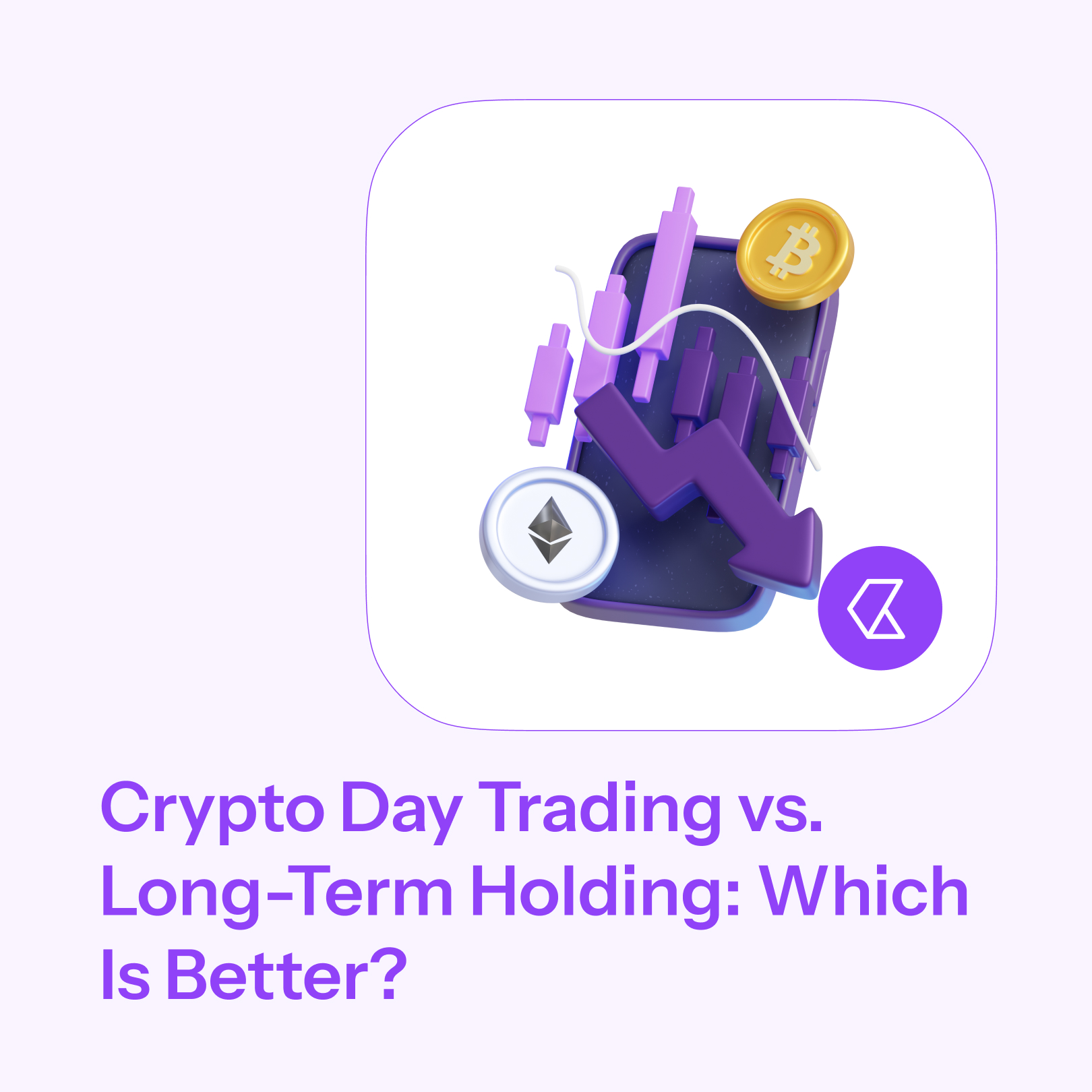 Crypto Day Trading vs. Long-Term Holding: Which Is Better?
