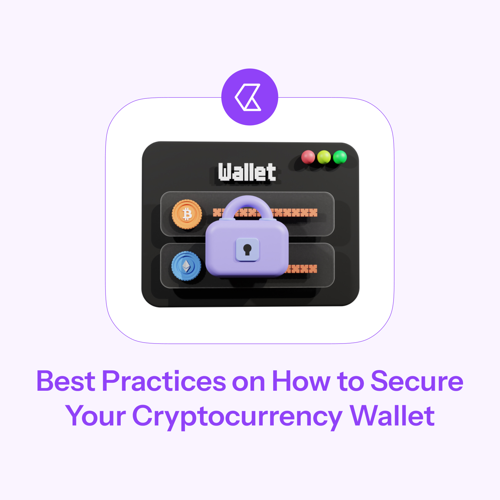 Best Practices on How to Secure Your Crypto Wallet