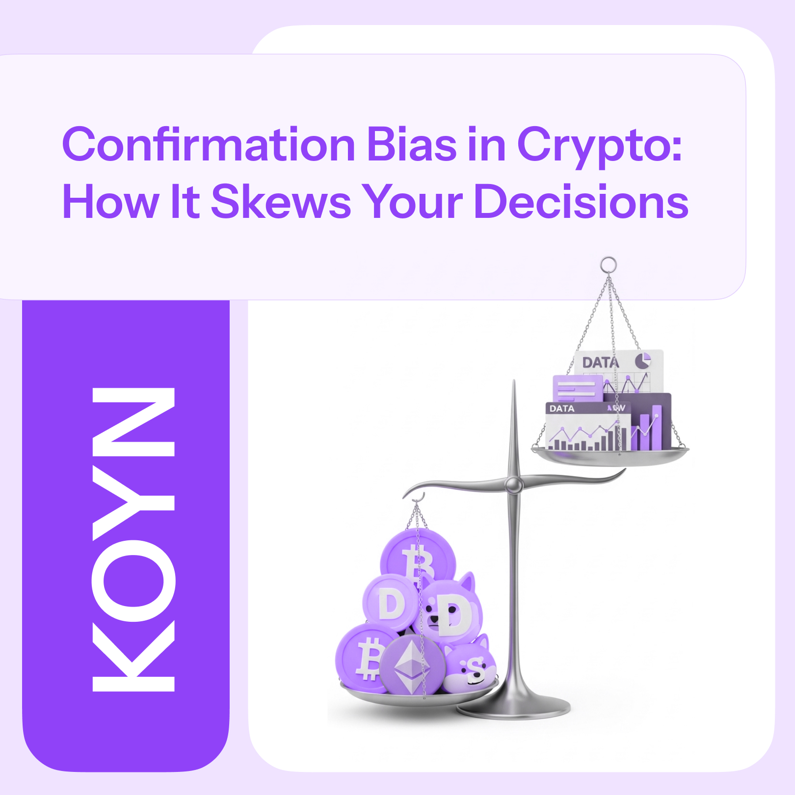 Confirmation Bias in Crypto: How It Skews Your Decisions